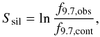 \begin{equation} S_{\rm sil} = \ln \frac{f_{\rm 9.7, obs}}{f_{\rm 9.7, cont}}, \label{eq:ssil} \end{equation}
