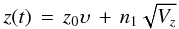 \appendix \setcounter{section}{1} \begin{equation} z(t) \,=\, z_0\upsilon\,+\, n_1 \sqrt{V_z} \label{eqn:OUupdates} \end{equation}