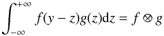 \appendix \setcounter{section}{1} \begin{equation} \int_{-\infty}^{+\infty} f(y - z)g(z) {\rm d}z = f \otimes g \label{eqn:convolution} \end{equation}