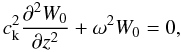 \begin{equation} \vk^2 \frac{\partial^2 W_0}{\partial z^2} + \omega^2 W_0 = 0, \label{eq:w0} \end{equation}