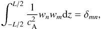 \begin{equation} \int_{-L/2}^{L/2} \frac{1}{\va^2}w_nw_m \der z = \delta_{mn},\label{eq:normwn} \end{equation}