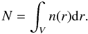 \begin{equation} \label{equa N} N= \int_V n(r){\rm d}r \mbox{.} \end{equation}