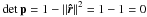 \hbox{$\det {\bf p}=1-{{\left\| {\vec{\hat{r}}} \right\|}^{2}}=1-1=0$}