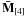 \hbox{${\bf{\bar M}}_{\left[ 4 \right]} $}
