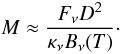 \appendix \setcounter{section}{1} \begin{equation} M \approx \frac{F_\nu D^2}{\kappa_\nu B_\nu(T)}\cdot\label{oldMass} \end{equation}
