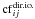 \hbox{${\rm cf}^{\rm dir.io.}_{ij}$}