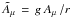 \hbox{$\tilde{ A}_{\mu}\, =\, g \, A_{\mu} \, / r $}