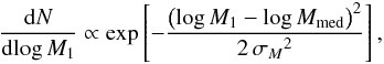 \begin{equation} \label{eq:IMFlognormal} \frac{{\rm d}N}{{\rm d}\!\log M_1} \propto \exp \left[- \frac{\left( \log M_1 - \log\Mmed \right)^2}{2\,\DlogM^2} \right], \end{equation}