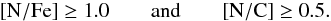 \begin{equation} \label{eq:NEMP-criterion} \mathrm{[N/Fe]} \geq 1.0 \qquad \mbox{and} \qquad \mathrm{[N/C]} \geq 0.5. \end{equation}