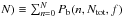\hbox{$N) \equiv \sum_{n=0}^{N} P_\mathrm{b} (n, N_\mathrm{tot}, f)$}