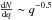 \hbox{$\frac{{\rm d}N}{{\rm d}q} \sim q^{-0.5}$}