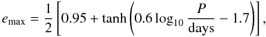 \begin{equation} e_{\rm max} = \frac{1}{2} \left[0.95 + \tanh \left(0.6 \log_{10} \frac{P}{\rm days} -1.7\right)\right], \end{equation}