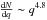 \hbox{$\frac{{\rm d}N}{{\rm d}q} \sim q^{4.8}$}