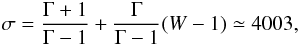 \begin{equation} \sigma = \frac{\Gamma + 1}{\Gamma - 1} + \frac{\Gamma}{\Gamma - 1} (W - 1) \simeq 4003, \end{equation}