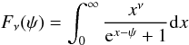 \begin{equation} F_{\nu}(\psi) = \int_0^{\infty}\frac{x^\nu}{{\rm e}^{x-\psi}+1}{\rm d}x \end{equation}