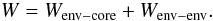 \appendix \setcounter{section}{1} \begin{equation} W = W_{\rm env-core} + W_{\rm env-env} . \end{equation}