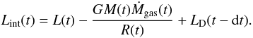 \begin{equation} L_{\mathrm{int}}(t) = L(t) - \frac{GM(t)\dot{M}_{\mathrm{gas}}(t)}{R(t)} + L_{\rm D}(t-{\rm d}t). \end{equation}