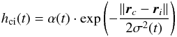 \begin{equation} \label{eq:hci} h_{\rm ci}(t)=\alpha(t)\cdot \exp{\left( -\frac{\left\|\vec{r}_c -\vec{r}_i\right\|}{2\sigma^2(t)} \right) } \end{equation}