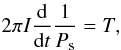 \begin{equation} 2\pi I\frac{\rm d}{{\rm d}t}\frac{1}{P_{\rm s}} = T,\label{spinevo} \end{equation}