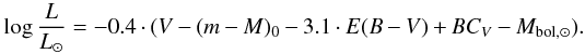 \begin{equation} \log{\frac{L}{L_{\sun}}}=-0.4\cdot(V - (m-M)_0 - 3.1\cdot E(B-V) + BC_V - M_{\rm bol,\sun}). \label{eq_mass2} \end{equation}