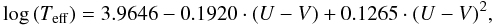 \begin{equation} \log{(T_{\rm eff})}=3.9646-0.1920\cdot (U-V)+0.1265\cdot (U-V)^2, \label{eq_TeffUV} \end{equation}