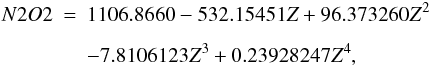 \begin{eqnarray} N2O2 &=& 1106.8660-532.15451Z+96.373260Z^2\nonumber\\[2mm] && -7.8106123Z^3+0.23928247Z^4, \end{eqnarray}