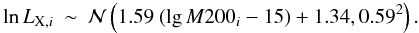 \begin{eqnarray} \ln L_{{\rm X},i} \sim \mathcal{N}\left(1.59 \ (\lg M200_i-15) +1.34, 0.59^2\right) . \label{eqn:eqn88} \end{eqnarray}