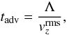 \appendix \setcounter{section}{1} \begin{equation} t_\mathrm{adv} = \frac{\lmix}{v_{z}^\mathrm{rms}}, \end{equation}