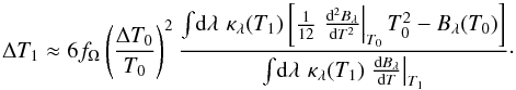 \appendix \setcounter{section}{2} \begin{equation} \dT_1\approx 6 \fom\left(\frac{\dT_0}{T_0}\right)^2 \frac{\intlam\,\klam(T_1)\left[\frac{1}{12}\left.\frac{{\rm d}^2\Blam}{{\rm d}T^2}\right|_{T_0}T_0^2-\Blam(T_0)\right]}{\intlam\,\klam(T_1)\left.\frac{{\rm d}\Blam}{{\rm d}T}\right|_{T_1}} \cdot \label{e:dT1} \end{equation}