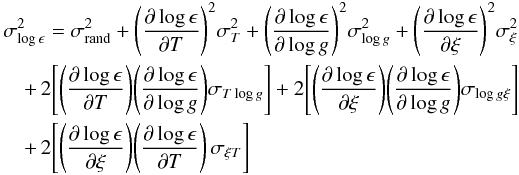\appendix \setcounter{section}{1} \begin{eqnarray} \label{errlogEp} && \sigma_{\log\epsilon}^2 = \sigma_{\rm rand}^2+ {\left(\partial\log\epsilon \over\partial T\right)}^2\sigma_T^2+ {\left(\partial\log\epsilon \over\partial \log g\right)}^2\sigma_{\log g}^2 + {\left(\partial\log\epsilon \over\partial \xi\right)}^2\sigma_{\xi}^2 \nonumber \\ &&\quad + \, 2{\left[ {\left(\partial\log\epsilon \over\partial T\right)}{\left(\partial\log\epsilon \over\partial \log g\right)}\sigma_{T\log g}\right]} + 2{\left[ {\left(\partial\log\epsilon \over\partial \xi\right)}{\left(\partial\log\epsilon \over\partial \log g\right)}\sigma_{\log g \xi} \right]}\nonumber \\ &&\quad + \, 2{\left[ {\left(\partial\log\epsilon \over\partial \xi\right)}{\left(\partial\log\epsilon \over\partial T\right)\sigma_{\xi T}} \right]} \end{eqnarray}