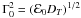 \hbox{$\Gamma^{2}_{0}=\left(\mathcal{E}_{0}{D}_{T}\right)^{1/2}$}