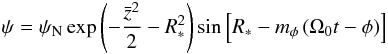 \begin{eqnarray} \psi =\psi_{\rm N}\exp\left(-{\bar z^{2}\over 2}-R^{2}_{*}\right) \sin\left[ R_{*}-m_{\phi}\left(\Omega_{0}t-\phi\right)\right] \end{eqnarray}