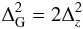\begin{eqnarray} \label{17} \Delta^{2}_{\rm G}=2\Delta^{2}_{z} \end{eqnarray}