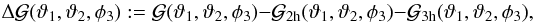 \begin{equation} \Delta{\cal G}(\vartheta_1,\vartheta_2,\phi_3):= {\cal G}(\vartheta_1,\vartheta_2,\phi_3)- {\cal G}_{\rm 2h}(\vartheta_1,\vartheta_2,\phi_3)- {\cal G}_{\rm 3h}(\vartheta_1,\vartheta_2,\phi_3), \end{equation}