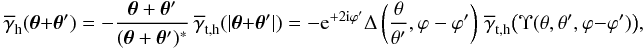 \begin{equation} \overline{\gamma}_{\rm h}(\vec{\theta}+\vec{\theta}^\prime)= -\frac{\vec{\theta}+\vec{\theta}^\prime} {(\vec{\theta}+\vec{\theta}^\prime)^\ast} \,\overline{\gamma}_{\rm t,h}(|\vec{\theta}+\vec{\theta}^\prime|) = -\e^{+2\i\varphi^\prime}\Delta\left(\frac{\theta}{\theta^\prime},\varphi-\varphi^\prime\right) \,\overline{\gamma}_{\rm t,h}\big(\Upsilon(\theta,\theta^\prime,\varphi-\varphi^\prime)\big), \end{equation}