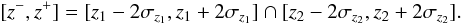 \begin{equation} [z^{-},z^{+}] = [z_1 - 2\sigma_{z_1}, z_1 + 2\sigma_{z_1}] \cap [z_2- 2\sigma_{z_2}, z_2 + 2\sigma_{z_2}]. \end{equation}