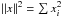 \hbox{$\norm{x}^2=\sum x_i^2$}