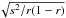 \hbox{$\sqrt{s^2/r(1-r)}$}