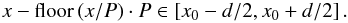 \begin{equation} \label{eq:region_in_transit} x - \mathrm{floor}\left( x/P\right) \cdot P \in \left[x_0-d/2,x_0+d/2\right]. \end{equation}