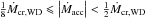 Mathematical equation: \hbox{$\frac{1}{8}\dot M_{\mathrm{cr, WD}} \leqslant \left |\dot M_{\mathrm{acc}} \right | < \frac{1}{2}\dot M_{\mathrm{cr, WD}}$}