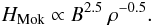 $$ H_{\rm{Mok}} \propto B^{2.5} ~\rho^{-0.5}. $$