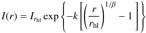 \appendix \setcounter{section}{2} \begin{equation} I(r)=I_{r_{\rm hl}}\exp{\left\{-k\left[\left(\frac{r}{r_{\rm hl}}\right)^{1/\beta}-1\,\right]\,\right\}} \end{equation}