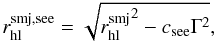 \appendix \setcounter{section}{2} \begin{equation} r_{\rm hl}^{\rm smj,see}=\sqrt{{r_{\rm hl}^{\rm smj}}^2-c_{\rm see}\Gamma^2}, \end{equation}