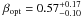 \hbox{$\beta_{\rm opt}= 0.57_{-0.10}^{+0.17}$}