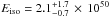 \hbox{$E_{\rm iso} = 2.1^{+1.7}_{-0.7}\,\times\,10^{50}$}