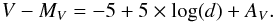 \begin{equation} V-M_V = -5 + 5 \times \log (d) + A_V. \end{equation}