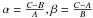\hbox{$\alpha = \frac{C-B}{A}, \beta = \frac{C-A}{B}$}