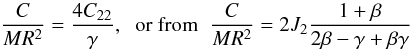 \begin{equation} \frac{C}{MR^2} = \frac{4 C_{22}}{\gamma}, \;\; \textrm{or from} \;\; \frac{C}{MR^2} = 2 J_{2} \frac{1+\beta}{2\beta - \gamma + \beta \gamma} \end{equation}