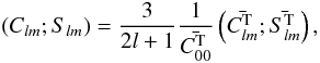 \appendix \setcounter{section}{1} \begin{equation} (C_{lm}; S_{lm}) = \frac{3}{2l+1} \frac{1}{\bar{C^{\rm T}_{00}}} \left(\bar{C^{\rm T}_{lm}}; \bar{S^{\rm T}_{lm}}\right), \end{equation}