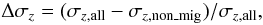\begin{equation} \label{eq:1} \Delta\sigma_z=(\sigma_{z,\rm all}-\sigma_{z,\rm non\_mig})/\sigma_{z,\rm all}, \end{equation}